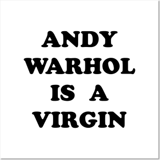 Andy Warhol Is A Virgin Posters and Art